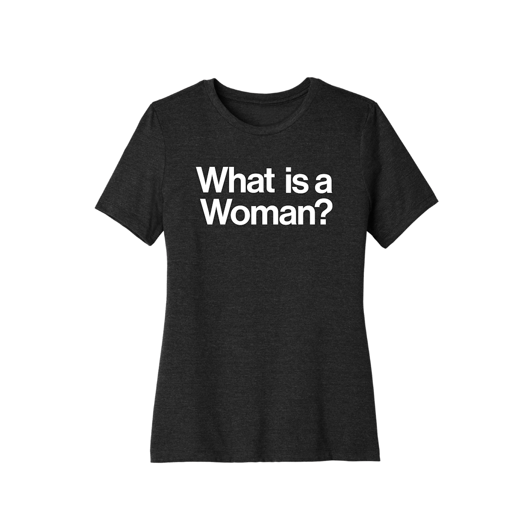What is a Woman - Women's T-Shirt