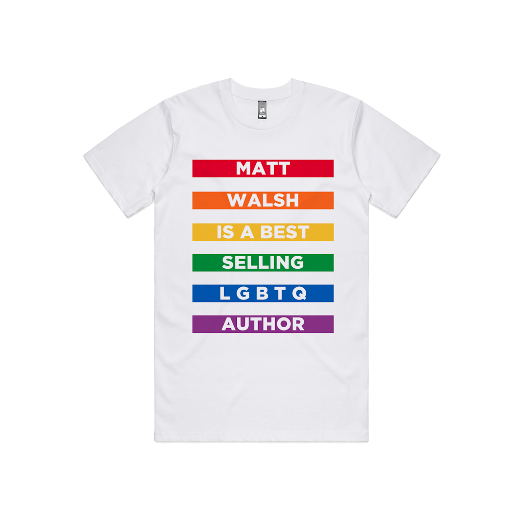 Matt Walsh is a best selling LGBTQ Author T-Shirt